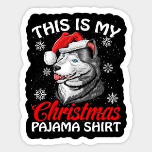 This is my Christmas Pajama Shirt Husky Sticker